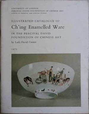 Seller image for Illustrated Catalogue of Ch'ing Enamelled Ware in the Percival David Foundation of Chinese Art for sale by SEATE BOOKS