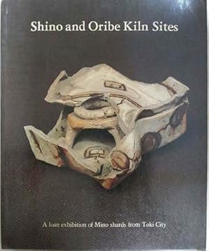 Seller image for Shino and Oribe Kiln Sites for sale by SEATE BOOKS