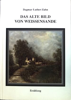 Bild des Verkufers fr Das alte Bild von Weissensande. zum Verkauf von books4less (Versandantiquariat Petra Gros GmbH & Co. KG)