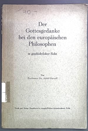 Seller image for Der Gottesgedanke bei den europischen Philosophen in geschichtlicher Sicht. for sale by books4less (Versandantiquariat Petra Gros GmbH & Co. KG)