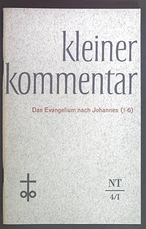 Bild des Verkufers fr Das Evangelium nach Johannes (1-6). Kleiner Kommentar - Neues Testament 4/I. zum Verkauf von books4less (Versandantiquariat Petra Gros GmbH & Co. KG)