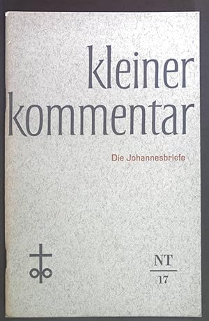 Bild des Verkufers fr Die Johannesbriefe. Kleiner Kommentar - Neues Testament 17. zum Verkauf von books4less (Versandantiquariat Petra Gros GmbH & Co. KG)