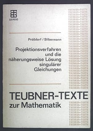 Seller image for Projektionsverfahren und die nherungsweise Lsung singulrer Gleichungen. Teubner Texte zur Mathematik. for sale by books4less (Versandantiquariat Petra Gros GmbH & Co. KG)