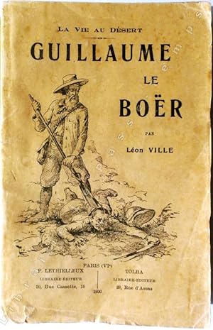 Seller image for Collection Lon Ville / La Vie au Dsert - GUILLAUME LE BOR. for sale by Jean-Paul TIVILLIER