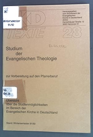 Seller image for Studium der Evangelischen Theologie zur Vorbereitung auf den Pfarrerberuf. bersicht ber die Studienmglichkeiten im Bereich der Evangelischen Kirche in Deutschland. Stand Wintersemester 91/92. EKD Texte 28. for sale by books4less (Versandantiquariat Petra Gros GmbH & Co. KG)