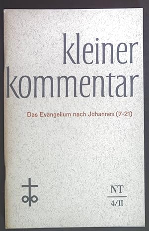 Bild des Verkufers fr Das Evangelium nach Johannes (7-21). Kleiner Kommentar - Neues Testament 4/II. zum Verkauf von books4less (Versandantiquariat Petra Gros GmbH & Co. KG)