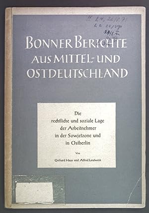 Bild des Verkufers fr Die rechtliche und soziale Lage der Arbeitnehmer in der Sowjetzone und in Ostberlin. Bonner Berichte aus Mittel- und Ostdeutschland. zum Verkauf von books4less (Versandantiquariat Petra Gros GmbH & Co. KG)