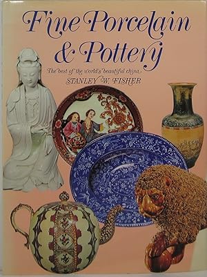 Seller image for Fine Porcelain & Pottery: The Best of the World's Beautiful China for sale by Newbury Books