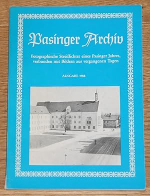 Image du vendeur pour Pasinger Archiv. Fotographische Streiflichter eines Pasinger Jahres, verbunden mit Bildern aus vergangenen Tagen. Ausgabe 1988. mis en vente par Antiquariat Gallenberger