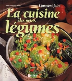 Imagen del vendedor de Comment faire la cuisine des petits l?gumes - Bruno Ballureau a la venta por Book Hmisphres