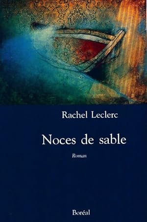 Bild des Verkufers fr Noces de sable - Rachel Leclerc zum Verkauf von Book Hmisphres