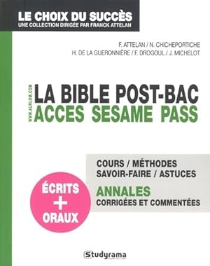 La bible post-bac. Acc?s sesame pass - Franck Attelan