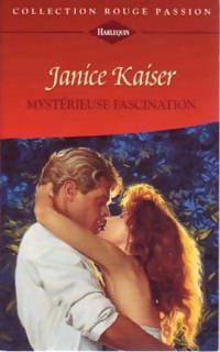 Image du vendeur pour Myst?rieuse fascination - Janice Kaiser mis en vente par Book Hmisphres