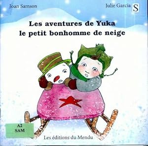 Immagine del venditore per Les aventures de Yuka le petit bonhomme de neige - Joan Samson venduto da Book Hmisphres