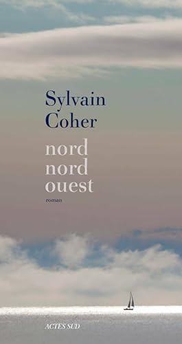 Bild des Verkufers fr Nord-nord-ouest - Sylvain Coher zum Verkauf von Book Hmisphres