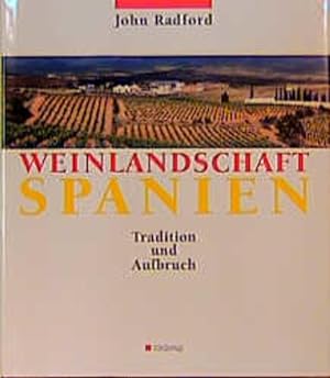 Bild des Verkufers fr Weinlandschaft Spanien. Tradition und Aufbruch zum Verkauf von Gerald Wollermann