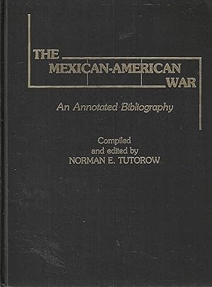 The Mexican-American War: An Annotated Bibliography