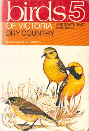 Seller image for BIRDS OF VICTORIA and South-East Australia. DRY COUNTRY. 5. for sale by Black Stump Books And Collectables