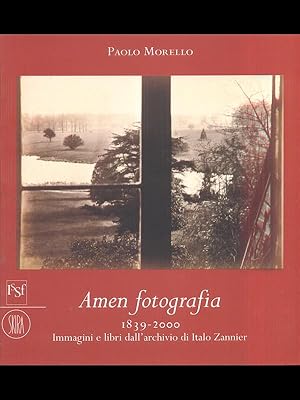 Bild des Verkufers fr Amen fotografia - 1839-2000 Immagini e libri dall'archivio di Italo Zannier zum Verkauf von Librodifaccia