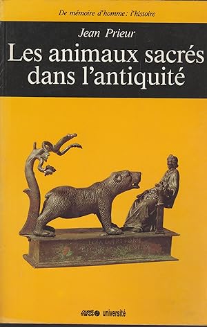 Les animaux sacrés dans l'Antiquité: Art et religion du monde méditerranéen (Ouest France uni...