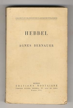 Agnes Bernauer.(Tragédie allemande en 5 actes). Traduit et préfacé par Louis Brun.