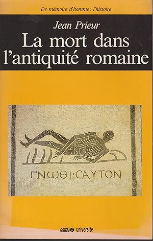La mort dans l'antiquité romaine (De mémoire d'homme. L'Histoire) (French Edition)