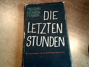 Die letzten Stunden, Erinnerungen eines Gefängnispfarrers aufgezeichnet von Graf Alexander Stenbo...