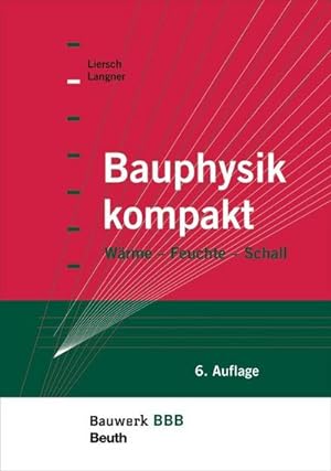 Bild des Verkufers fr Bauphysik kompakt : Wrme, Feuchte, Schall Bauwerk-Basis-Bibliothek zum Verkauf von AHA-BUCH GmbH