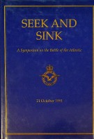 Immagine del venditore per Seek and Sink A Symposium on the Battle of the Atlantic venduto da nautiek
