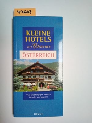 Kleine Hotels mit Charme; Teil: Österreich. Wade Paul, Arnold Kathy aus dem Engl. übers. von Mari...