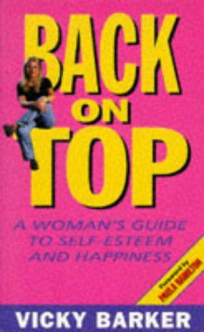Bild des Verkufers fr Back on Top: Truth About Self-Esteem and Happiness zum Verkauf von WeBuyBooks