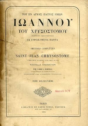 Seller image for OEUVRES COMPLETES DE SAINT JEAN CHRYSOSTOME, TOME XIX for sale by Le-Livre
