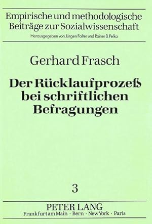 Bild des Verkufers fr Der Rcklaufprozess bei schriftlichen Befragungen : formale Modelle zur Analyse kollektiver Regelmigkeiten. (=Empirische und methodologische Beitrge zur Sozialwissenschaft ; Bd. 3). zum Verkauf von Antiquariat Thomas Haker GmbH & Co. KG