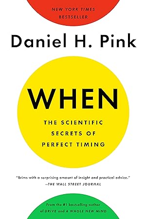 Imagen del vendedor de When: The Scientific Secrets of Perfect Timing a la venta por moluna