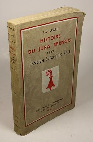 Image du vendeur pour Histoire du Jura bernois et de l'ancien vch de Ble. mis en vente par Antiquariat Gallus / Dr. P. Adelsberger