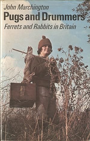 Bild des Verkufers fr PUGS AND DRUMMERS: FERRETS AND RABBITS IN BRITAIN. By John Marchington. zum Verkauf von Coch-y-Bonddu Books Ltd