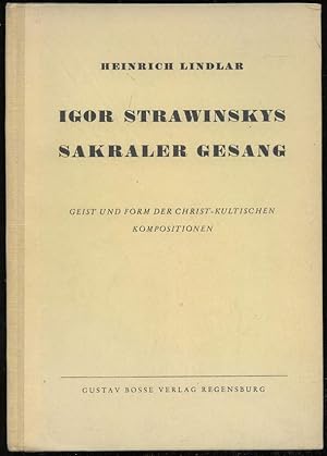 Bild des Verkufers fr Strawinskys Sakraler Gesang. Geist und Form der christlich-kultischen Kompositionen. zum Verkauf von Antiquariat Dennis R. Plummer