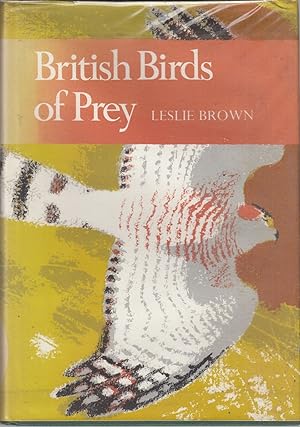 Seller image for BRITISH BIRDS OF PREY: A STUDY OF BRITAIN'S 24 DIURNAL RAPTORS. Collins New Naturalist No. 60. By Leslie Brown. First edition. for sale by Coch-y-Bonddu Books Ltd