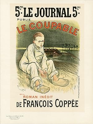 "LE COUPABLE" Roman inédit de François COPPÉE publié dans LE JOURNAL Litho originale entoilée de ...