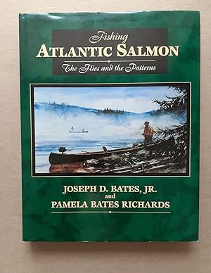 Imagen del vendedor de FISHING ATLANTIC SALMON: THE FLIES AND THE PATTERNS. By Joseph D. Bates, Jr. and Pamela Bates Richards. a la venta por Coch-y-Bonddu Books Ltd