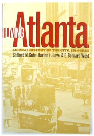 Bild des Verkufers fr Living Atlanta: An Oral history of the city, 1914-1948 zum Verkauf von PsychoBabel & Skoob Books