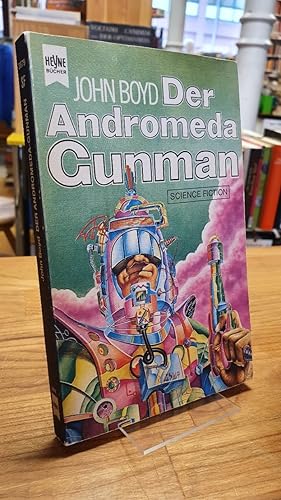 Bild des Verkufers fr Der Andromeda Gunman - Science Fiction-Roman, aus dem Amerikanischen von Bodo Baumann, zum Verkauf von Antiquariat Orban & Streu GbR