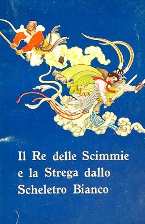 Seller image for Il re delle scimmie e la strega dallo scheletro Bianco for sale by Librodifaccia