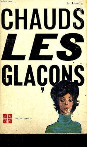 Image du vendeur pour CHAUDS LES GLACONS - DIAMONDS ARE FOREVER - COLLECTION HAUTE TENSION mis en vente par Le-Livre