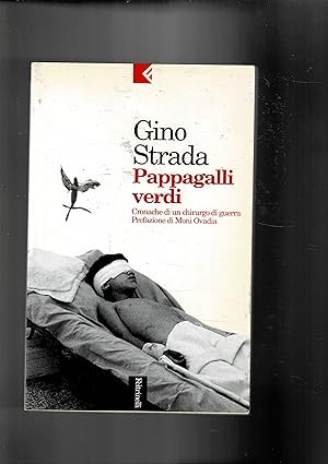 Imagen del vendedor de Pappagalli verdi. Cronache di un chirutgo di guerra. a la venta por Libreria Gull