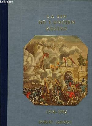 Bild des Verkufers fr 1774 - 1792 La fin de l'Ancien Rgime zum Verkauf von Le-Livre