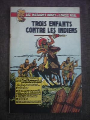 Les histoires vraies de l'Oncle Paul - Trois enfants contre les indiens