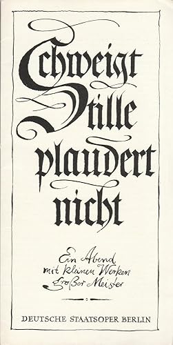 Bild des Verkufers fr Programmheft SCHWEIGT STILLE PLAUDERT NICHT Ein Abend mit kleinen Werken groer Meister 9. Januar 1978 Apollo-Saal zum Verkauf von Programmhefte24 Schauspiel und Musiktheater der letzten 150 Jahre