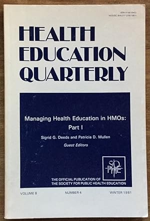 Health Education Quarterly Volume 8 Number 4: Managing Health Education in HMOs: Part I