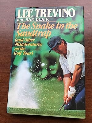 The Snake in the Sandtrap (and Other Misadventures on the Golf Tour)
